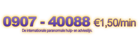 0907-40088 €1,50/min. Starmediums, de internationale paranormale hulp- en advieslijn.